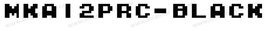MKai2PRC-Black Regular字体转换